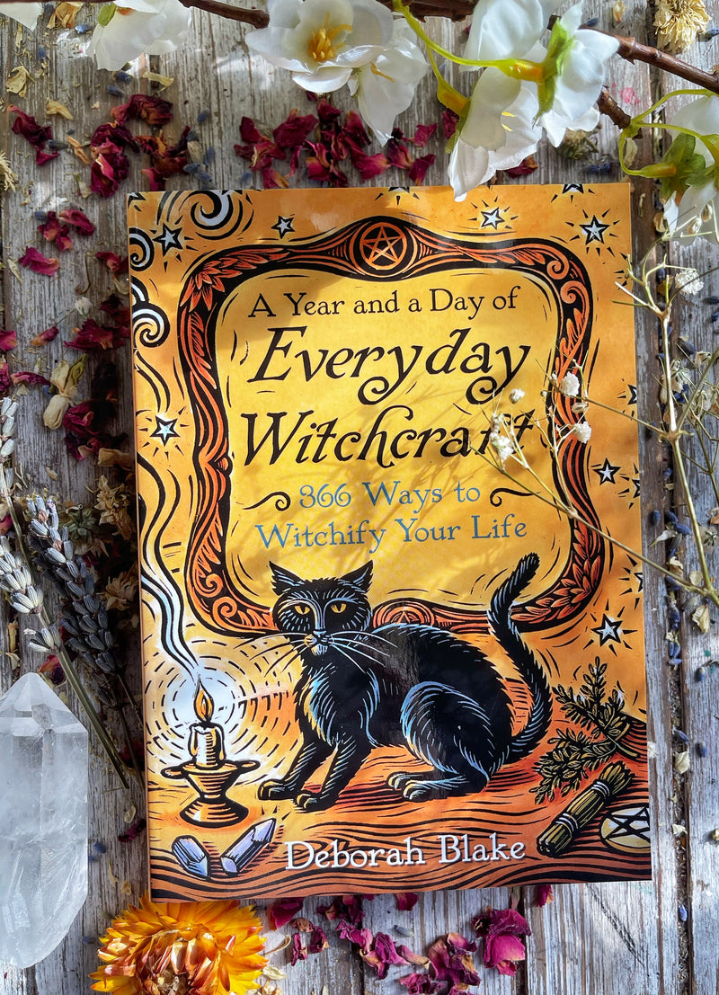 A Year and A Day of Everyday Witchcraft - Deborah Blake