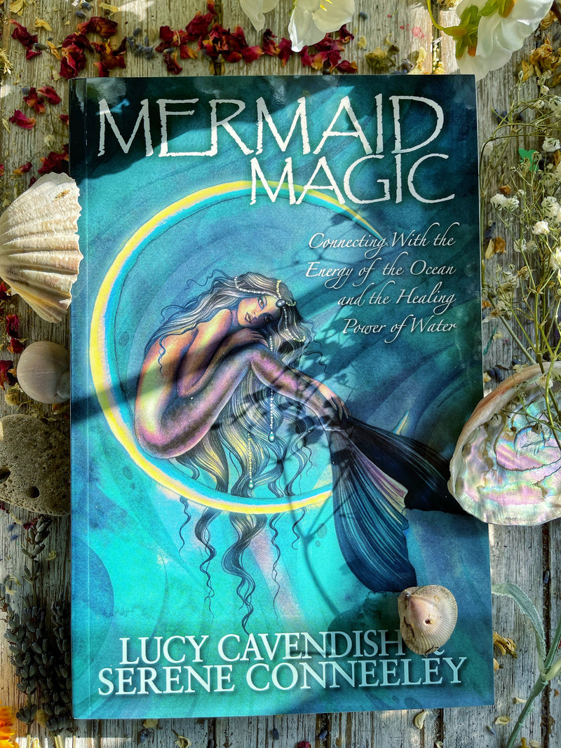 Mermaid Magick - Lucy Cavendish & Serene Conneeley