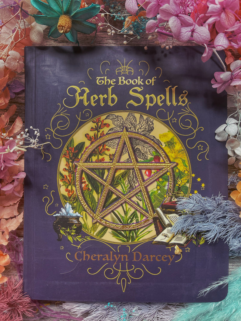The Book of Herb Spells - Cheralyn Darcey