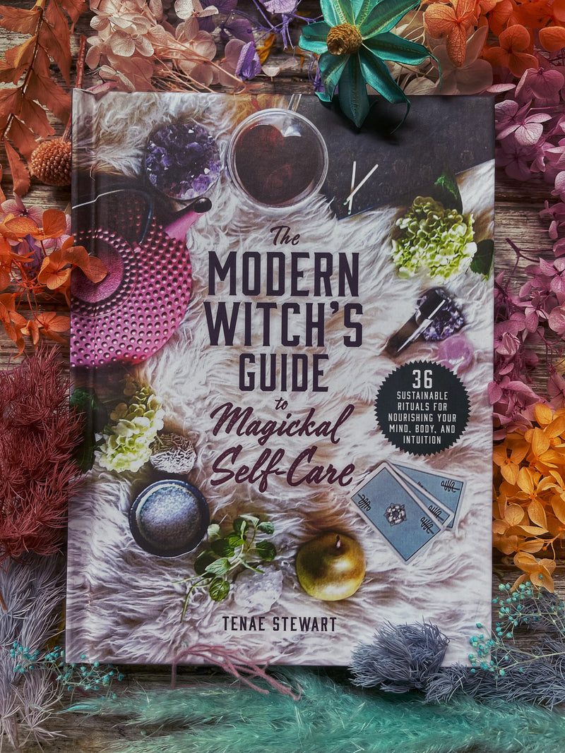 Modern Witch's Guide to Magickal Self Care - Tenae Stewart