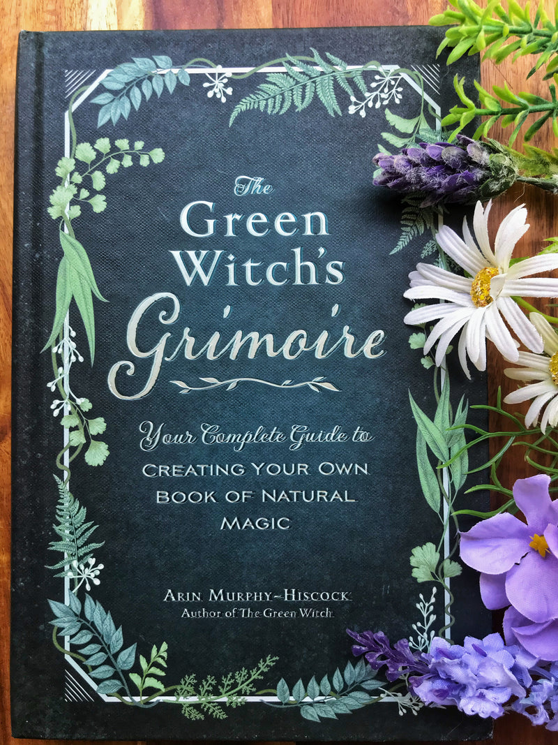The Green Witches Grimoire - Arin Murphy-Hiscock